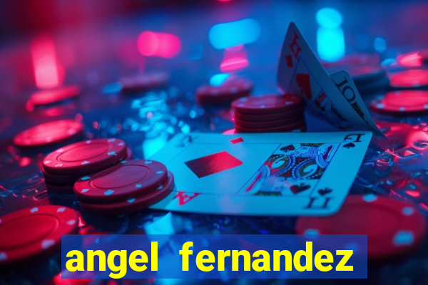 angel fernandez only fans